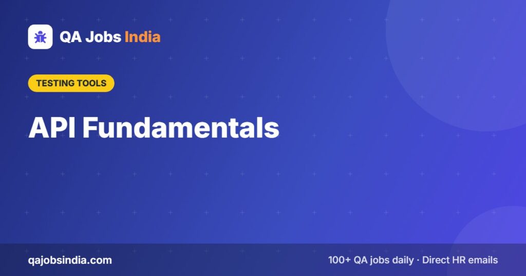 API Fundamentals – QA Jobs India