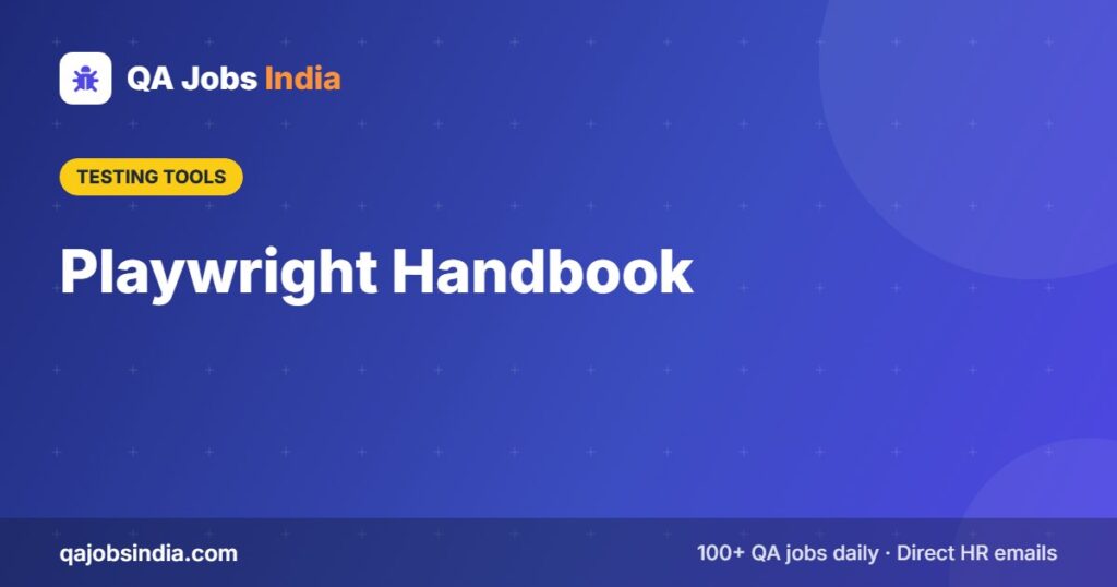 Playwright Handbook – QA Jobs India