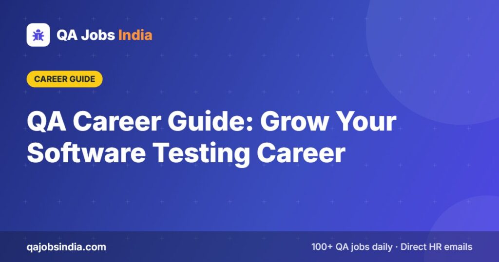 QA Career Guide: Grow Your Software Testing Career – QA Jobs India